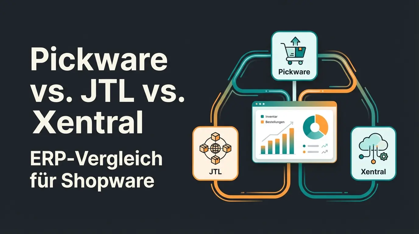 Pickware vs. JTL vs. Xentral 2026: ERP-Vergleich fuer Shopware-Haendler