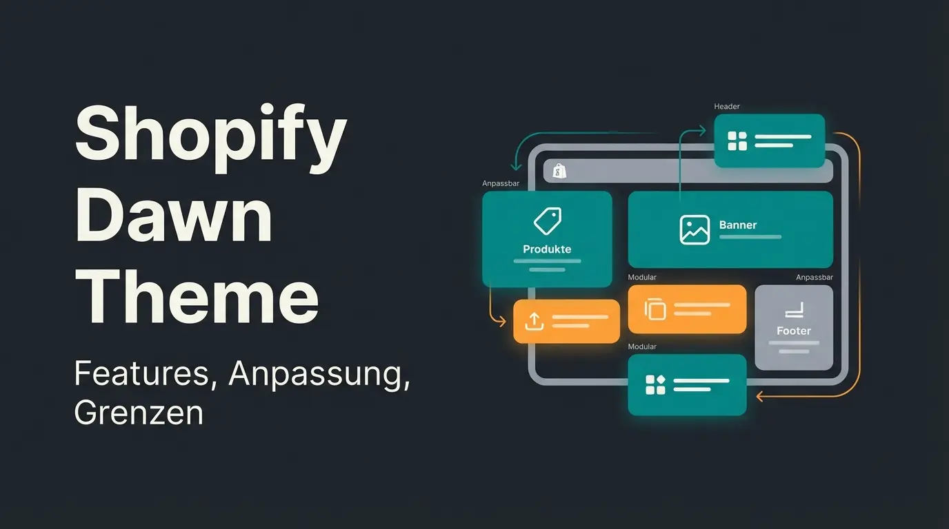 Shopify Dawn Theme: Features, Anpassung, Grenzen