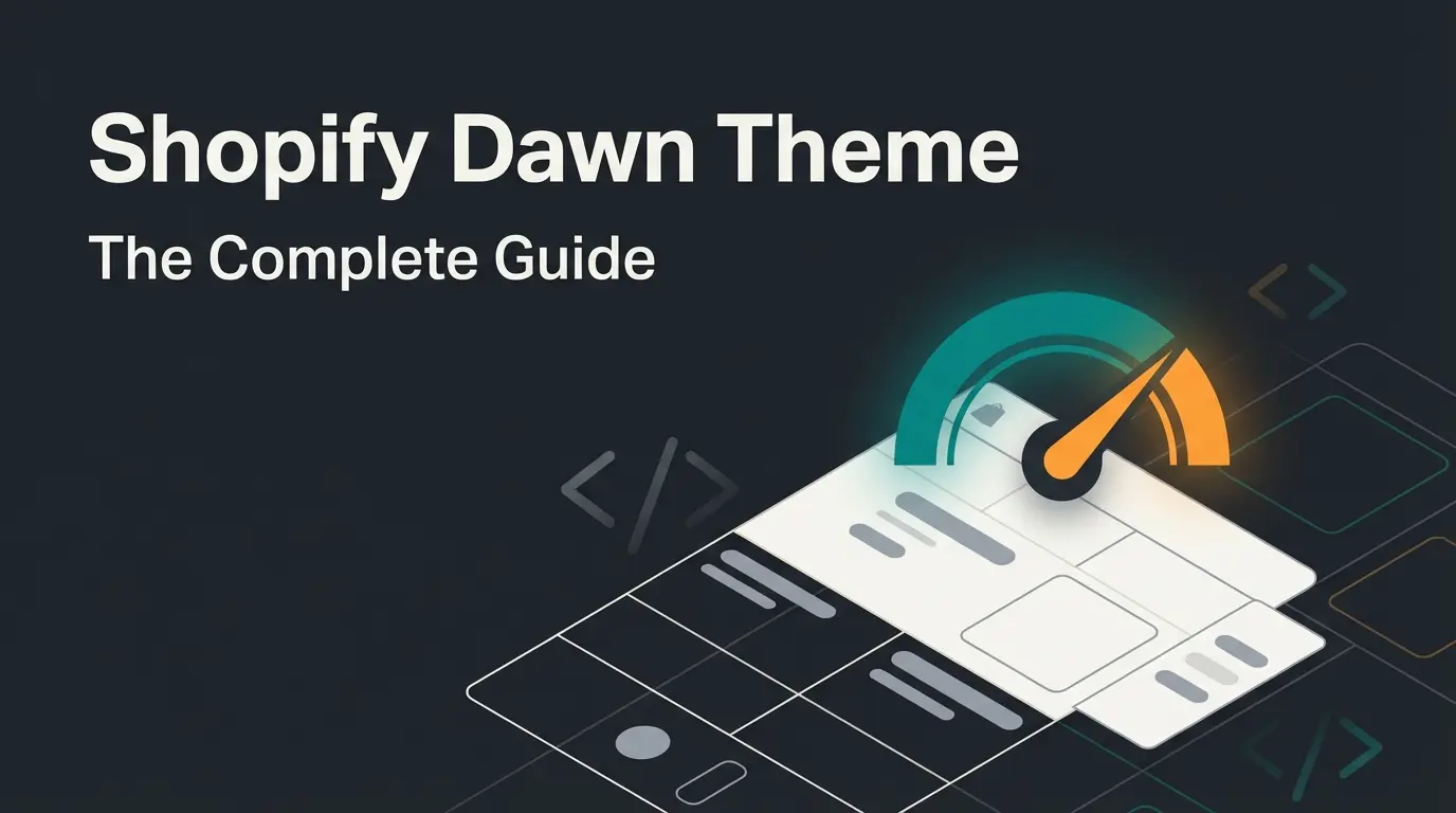 Shopify Dawn theme guide covering features, customization, and performance benchmarks