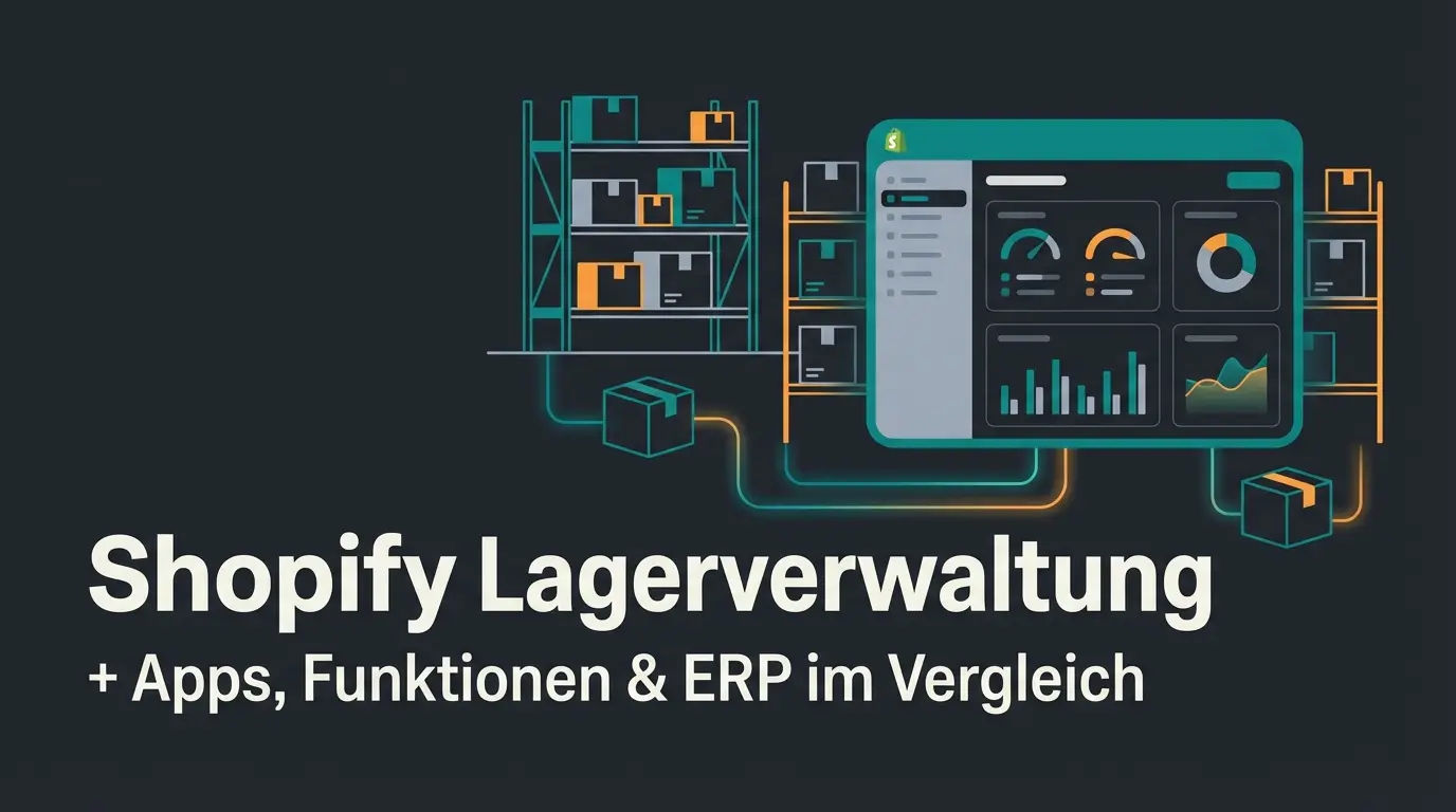 Shopify Lagerverwaltung: Apps, Funktionen und ERP im Vergleich