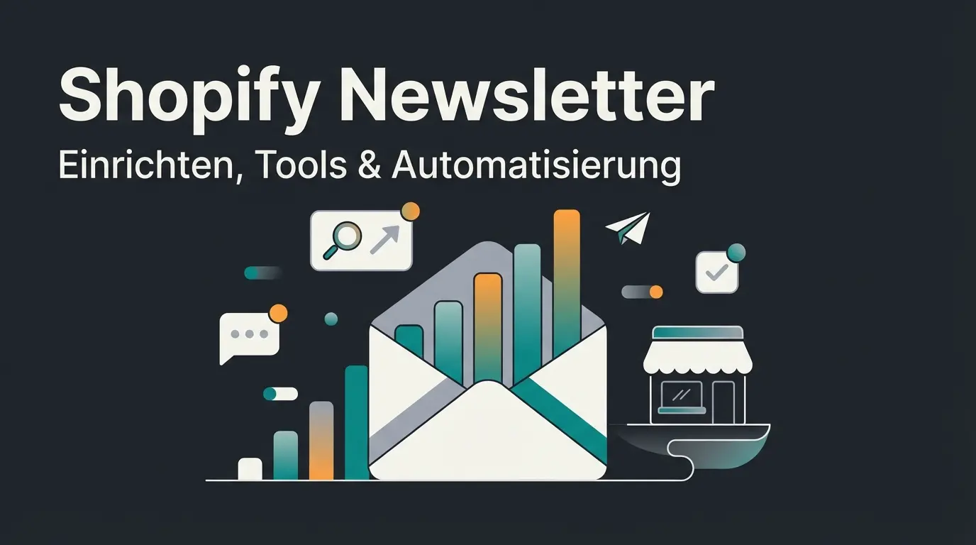 Shopify Newsletter: Einrichten, Tools und Automatisierung fuer deinen Shop