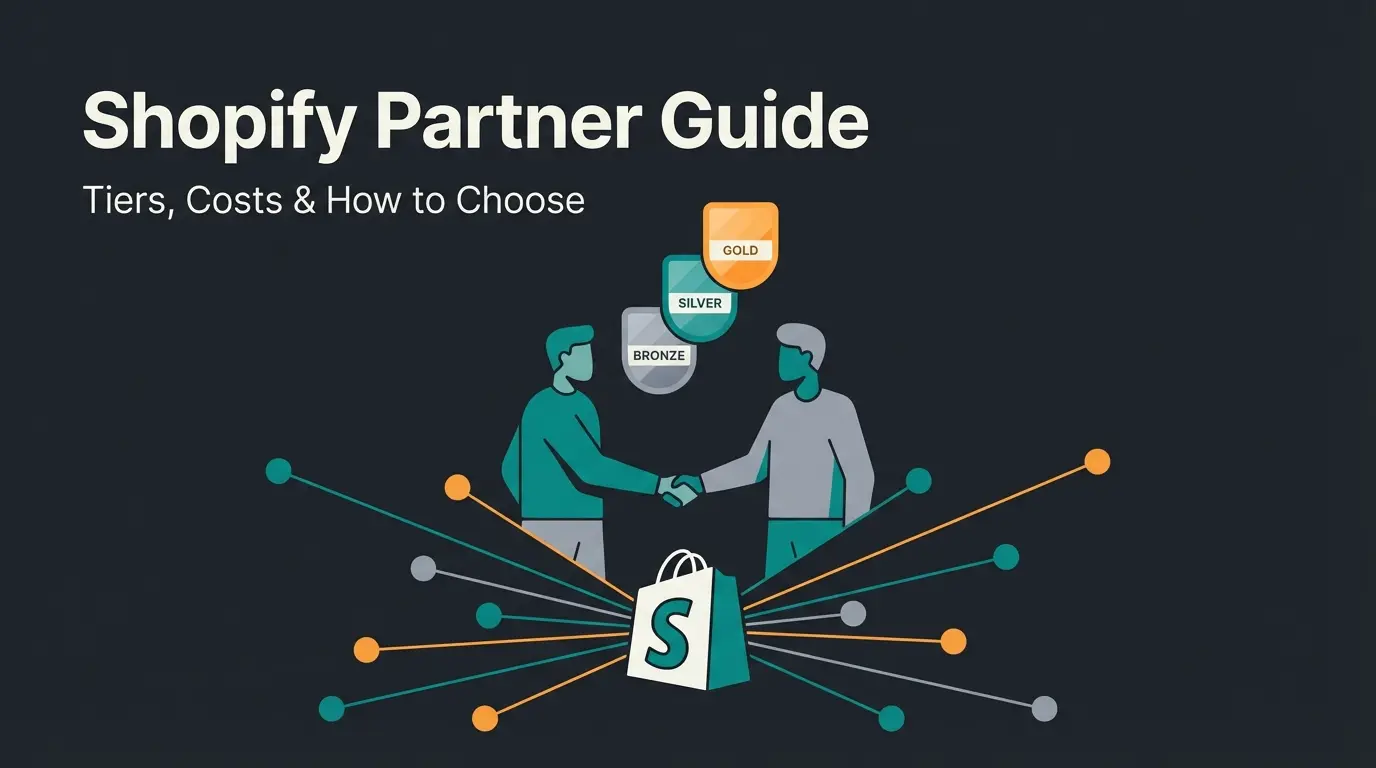 Shopify Partner 2026: Program, Tiers, Costs, and How to Find the Right One