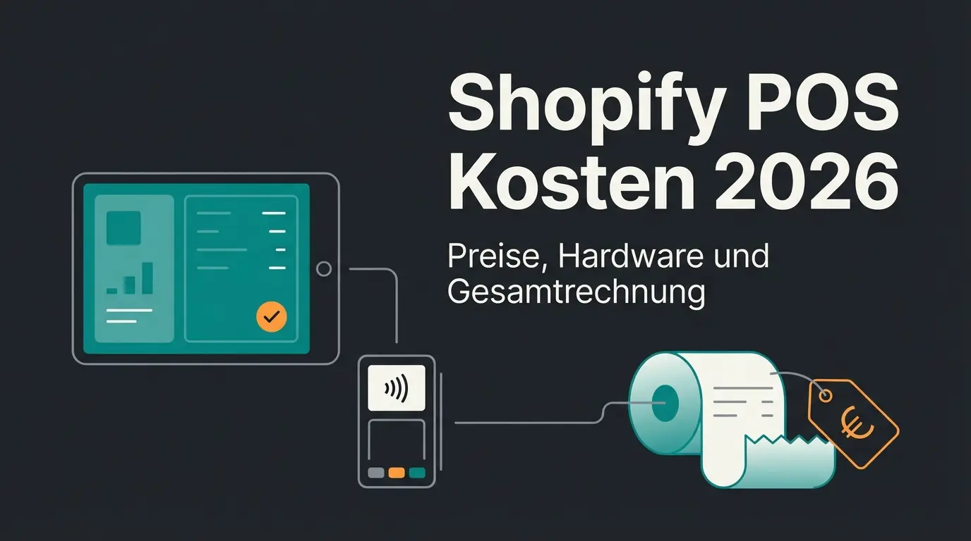 Shopify POS Kosten 2026: Preise, Hardware und Gesamtrechnung