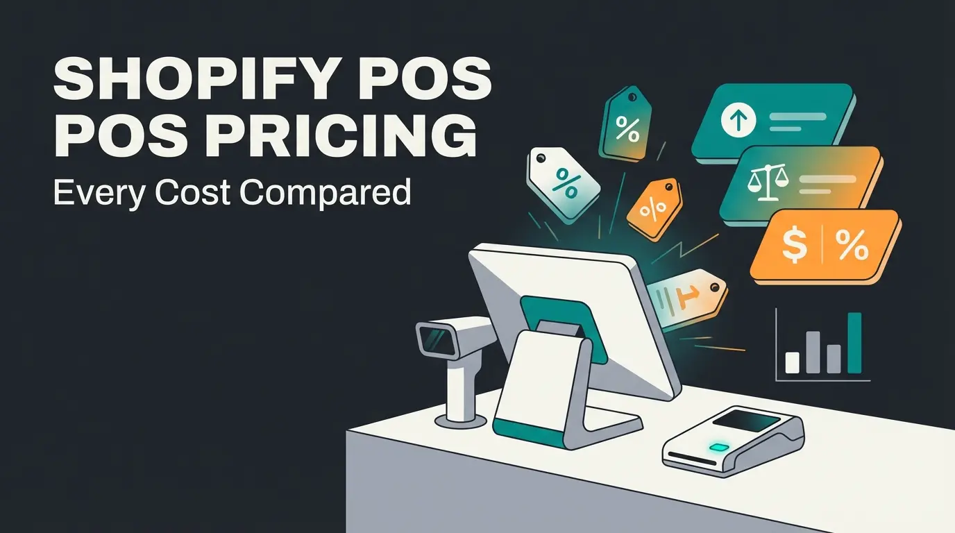 Shopify POS Pricing 2026: Every Cost, Fee, and Plan Compared
