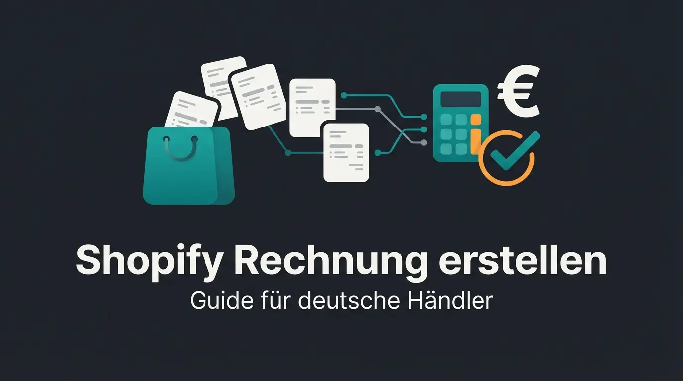 Shopify Rechnung erstellen - Guide für deutsche Händler mit Rechnungs-Apps und GoBD-Konformität