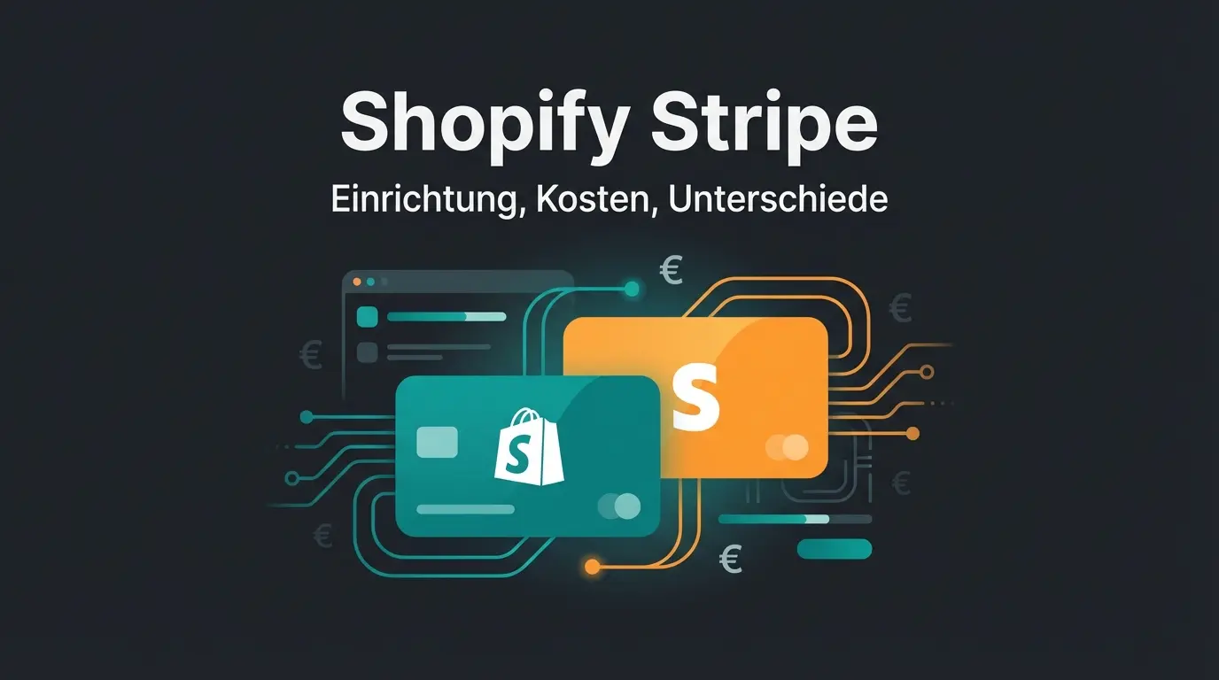 Shopify Stripe: Einrichtung, Kosten, Unterschiede